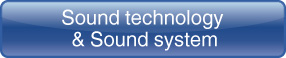 Sound technology & Sound system